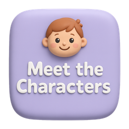 Meet the Characters